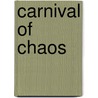 Carnival of Chaos door Sascha Debrul