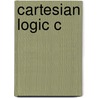 Cartesian Logic C door Stephen Gaukroger