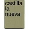 Castilla La Nueva door Vicente De La Fuente