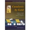 Catalysis by Gold door Geoffrey C. Bond