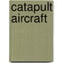 Catapult Aircraft