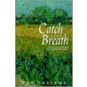 Catch Your Breath door Donald H. Postema