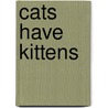 Cats Have Kittens door Russell Primm