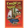Caught 'ya Again! door Jane Bell Kiester