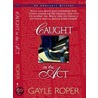 Caught In The Act door Gayle Roper