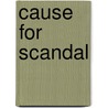 Cause For Scandal door Susan Crosby