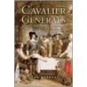 Cavalier Generals door John Barratt