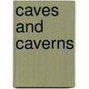 Caves and Caverns by National Geographic