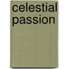 Celestial Passion by Richard Watson Gilder