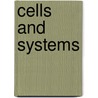 Cells And Systems door Patty Whitehouse