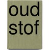 Oud stof door Jessica Brouwers