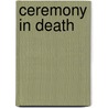 Ceremony In Death door Nora Roberts