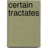 Certain Tractates door Saint Vincent