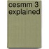 Cesmm 3 Explained