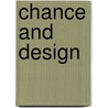 Chance And Design door Alan Hodgkin