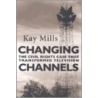 Changing Channels door Kay Mills