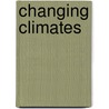 Changing Climates door Charles F. Gritzner