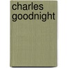 Charles Goodnight door Sybil Jarnagin O'Rear