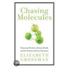 Chasing Molecules door Elizabeth Grossman