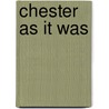 Chester as It Was door John Saul Howson