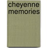 Cheyenne Memories by Margot Liberty