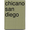 Chicano San Diego by Richard Griswold Del Castillo