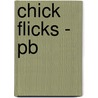 Chick Flicks - Pb door B. Rubyrich