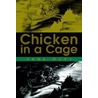 Chicken In A Cage door Anna West