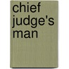 Chief Judge's Man door John Wagner