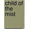 Child Of The Mist by Kathleen Morgan