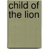 Child of the Lion