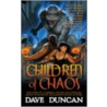 Children of Chaos door Dave Duncan