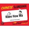 Chinese Slanguage door Mike Ellis