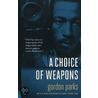 Choice Of Weapons door Gordon Parks