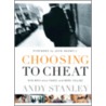 Choosing to Cheat door Andy Stanley