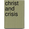 Christ and Crisis door Charles Malik