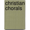 Christian Chorals door John Wesley Hanson