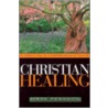 Christian Healing door Mark Pearson