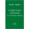 Christian Mission door Alan Neely