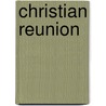 Christian Reunion door John De Soyres