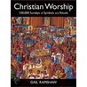 Christian Worship door Gail Ramshaw