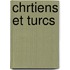 Chrtiens Et Turcs