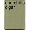 Churchill's Cigar door Stephen McGinty