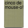 Cinco De Mouse-o! by Judy Cox