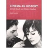 Cinema as History by Andre Loiselle