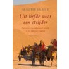 Uit liefde voor een strijder