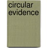 Circular Evidence door Pat Delgado