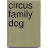 Circus Family Dog door Andrew Clements