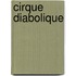 Cirque Diabolique