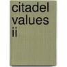 Citadel Values Ii door Robert E. Freer Jr
